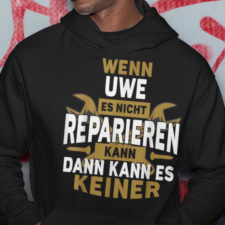 Name Wenn Uwe Es Nicht Repairieren Kann Kapuzenpullover Lustige Geschenke