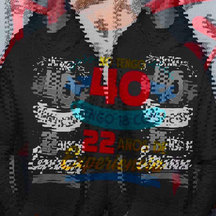 No Tengo 40 Tengo 18 Con 22 Años De Experiencia 1980 Sudadera Regalos divertidos