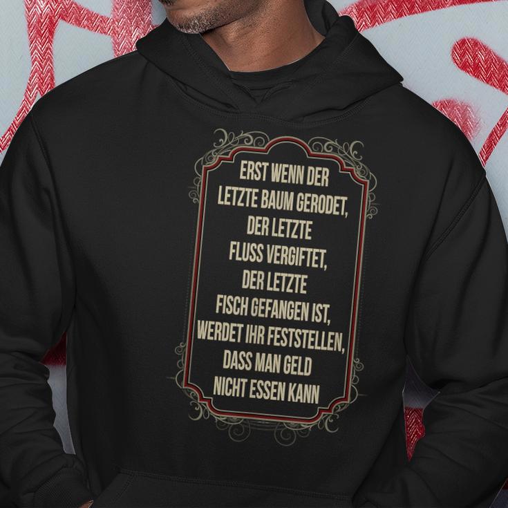 Nur Wenn Der Last Tree Kapuzenpullover Lustige Geschenke