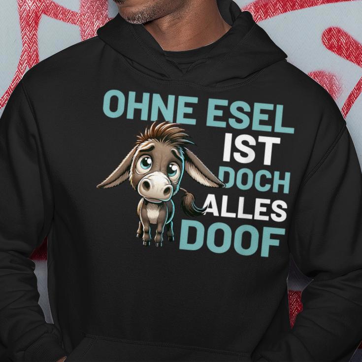 Ohne Esel Ist Aber Alles Doof Esel Bauernhof Hausesel Esel German Kapuzenpullover Lustige Geschenke