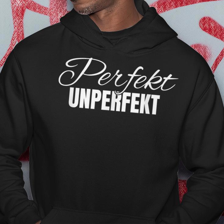 Perfect Unperfect Kapuzenpullover Lustige Geschenke