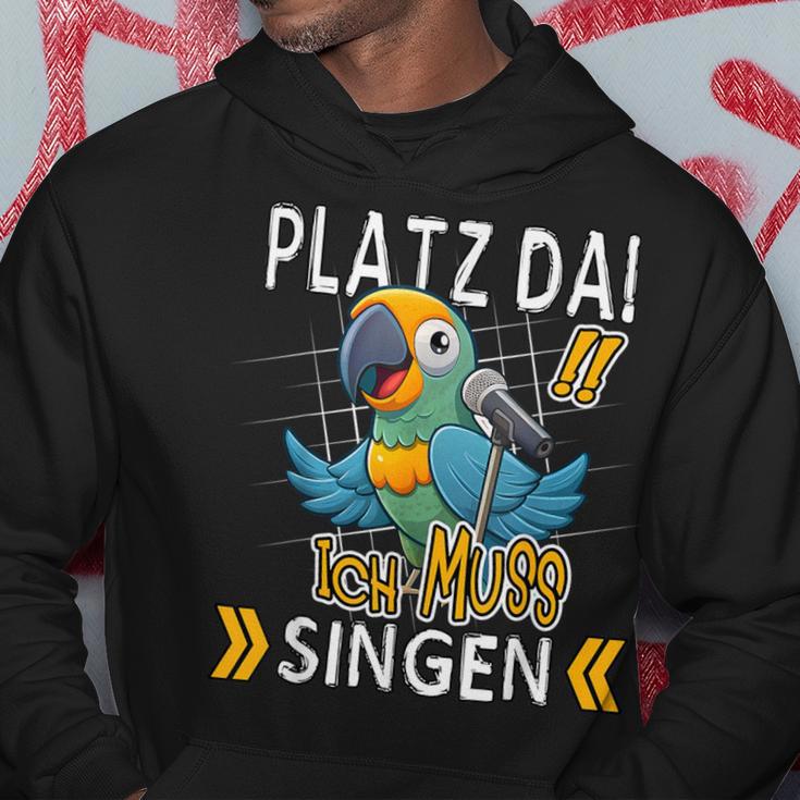 Platz Da Ich Muss Singen Kapuzenpullover Lustige Geschenke