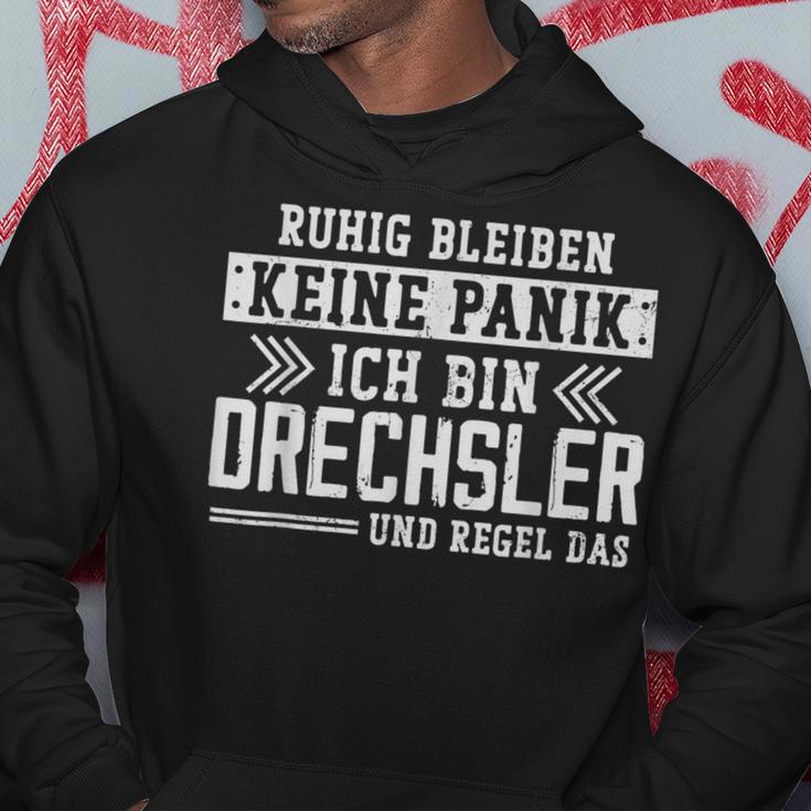 Ruhig Bleiben Keine Panik Ich Bin Drechsler Und Regel Das Kapuzenpullover Lustige Geschenke