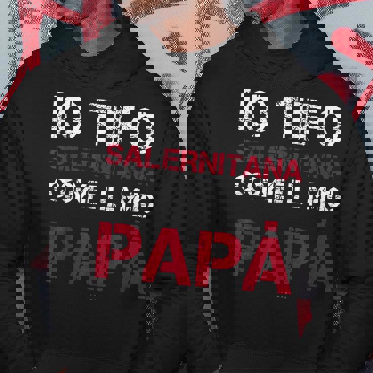 Salernitana Divertente Regalo Tifoso Come Papà Felpa con cappuccio Regalos divertidos