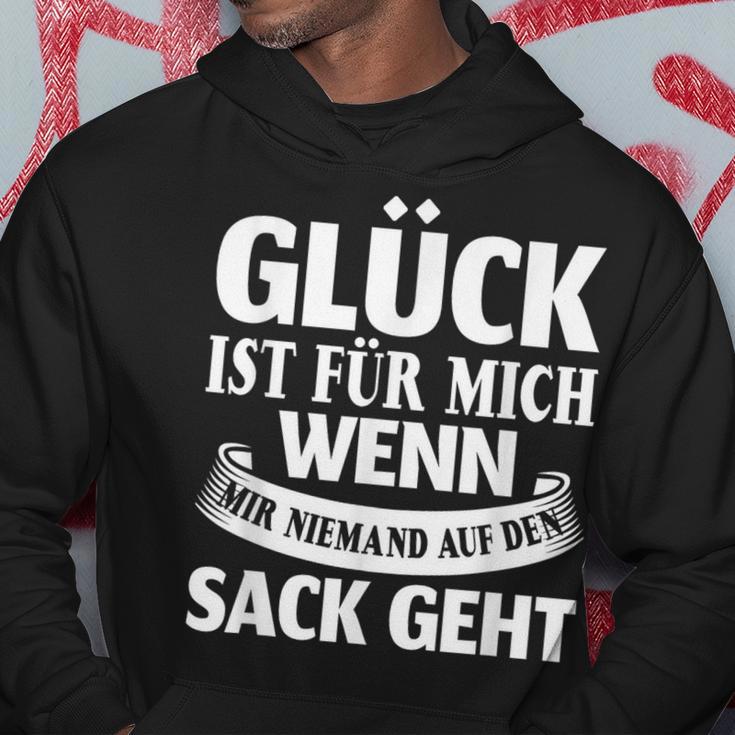 Saying Glück Ist Für Mich Wenn Mir Keine Auf Den Sack Gehen S Kapuzenpullover Lustige Geschenke