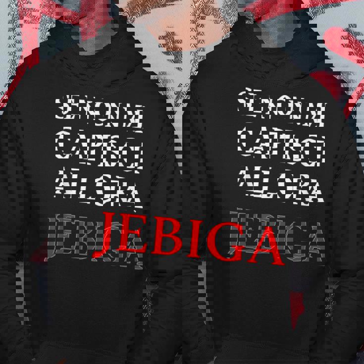 Se Non Mi Capisci Allora Jebiga Jugo Jugoslavia Serbia Felpa con cappuccio Regalos divertidos