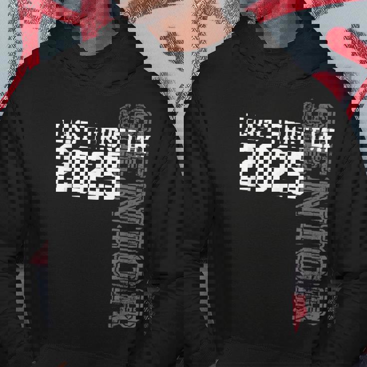 Senior 2025 Graduation My Last First Day Of Class Of 2025 Hoodie Personalized Gifts
