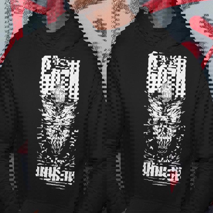 Sono Così Goth Che Faccio Piangere Le Cipolle Dark Gothic Felpa con cappuccio Regalos divertidos