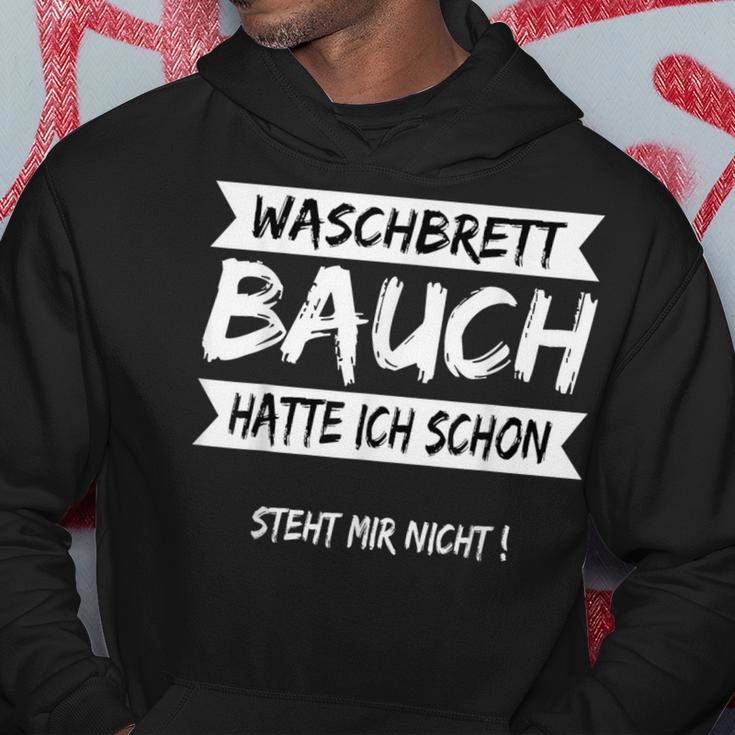 Washboard Belly Hatte Ich Schon Standt Mir NichtKapuzenpullover Lustige Geschenke