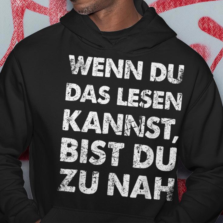 Wenn Du Das Lesen Kannst Bist Du Zu Nah Kapuzenpullover Lustige Geschenke