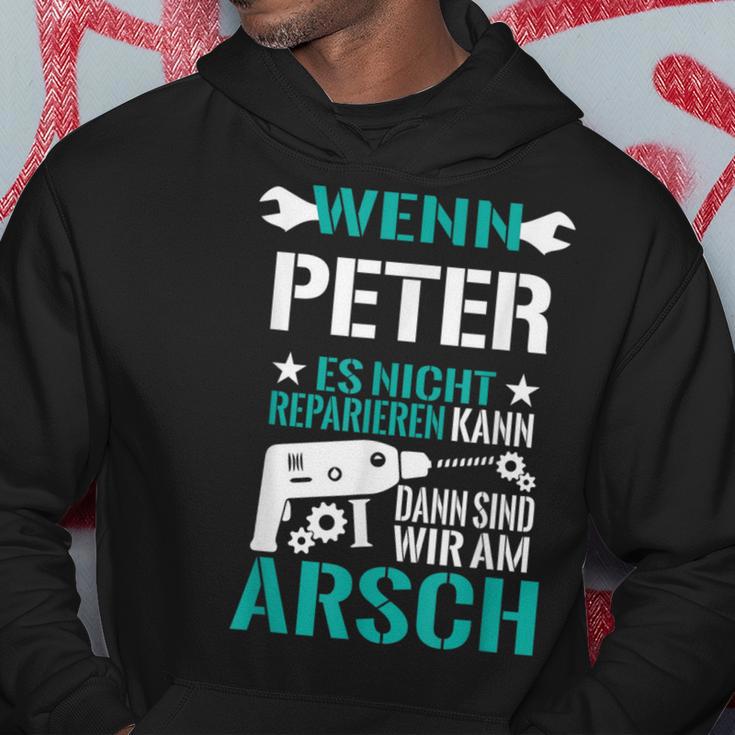 Wenn Peter Es Nicht Reparieren Kann Dann Sind Wir Am Arsch Kapuzenpullover Lustige Geschenke