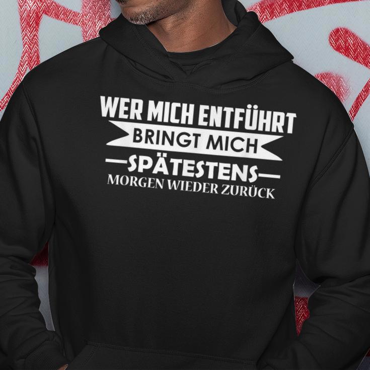 Wer Mich Entführt Bringt Mich Zurück Lustig Humor Witzig Kapuzenpullover Lustige Geschenke