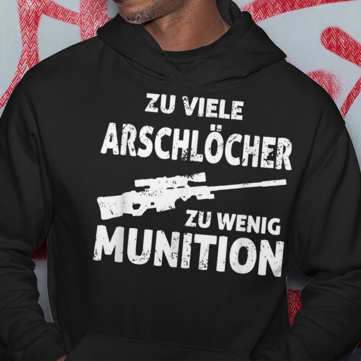 Zuiele Arschlöcher Zu Wenig Ammunition Kapuzenpullover Lustige Geschenke