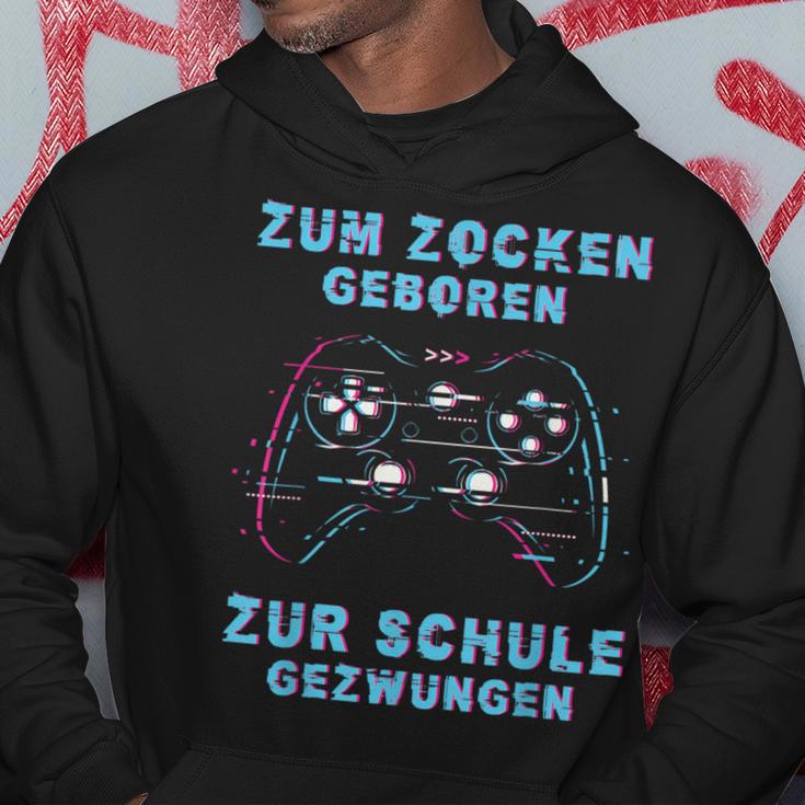 Zum Zocken Geboren Zur Schule Zwungen Gamer Sayings S Kapuzenpullover Lustige Geschenke