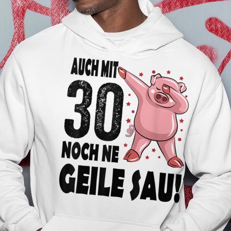 30Th Birthday Auch Mit 30 Noch Ne Geile Sau Kapuzenpullover Lustige Geschenke