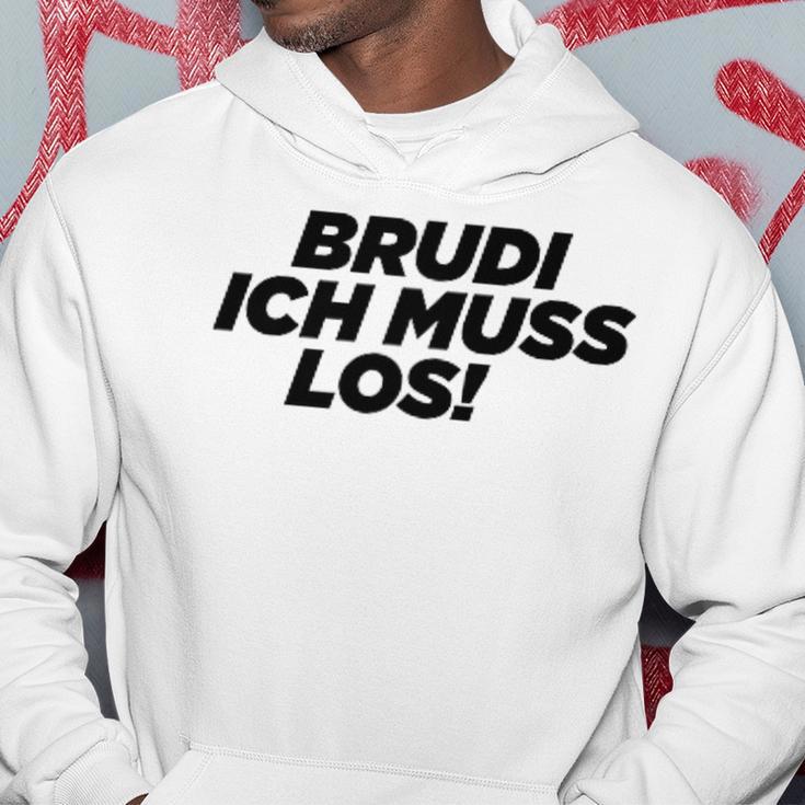 Brudi Brudi Bruder Bro Muss Weg Rap Fan Kapuzenpullover Lustige Geschenke