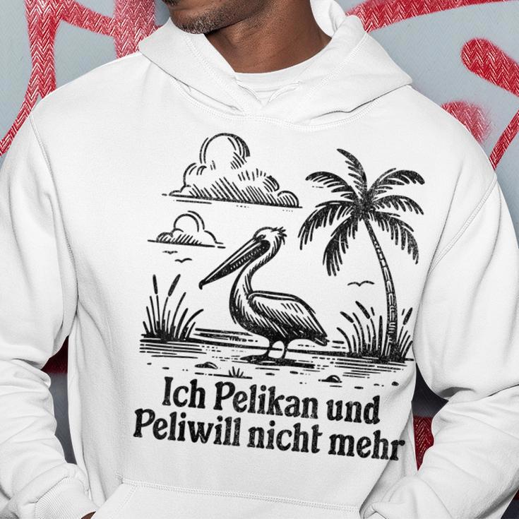 Ich Pelikan Und Peli Will Nicht Mehr Kapuzenpullover Lustige Geschenke