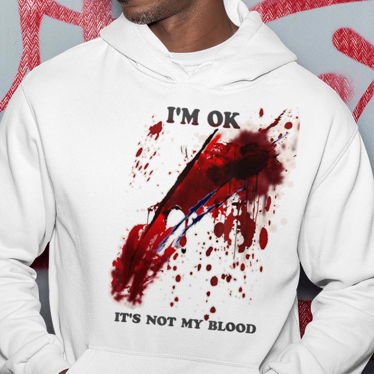 I'm Ok Bloody Es Ist Nicht Mein Blutspritzer Kapuzenpullover Lustige Geschenke