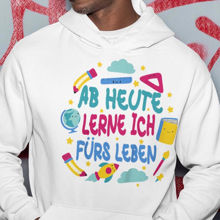 Kinder Ab Heute Lerne Ich Fürs Leben Kapuzenpullover Lustige Geschenke