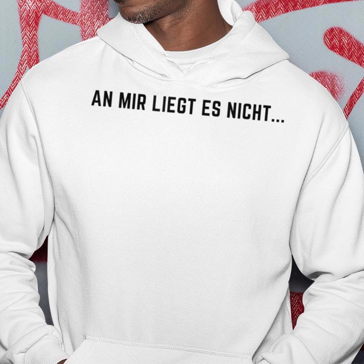 An Mir Liegt Es Nicht Kapuzenpullover Lustige Geschenke