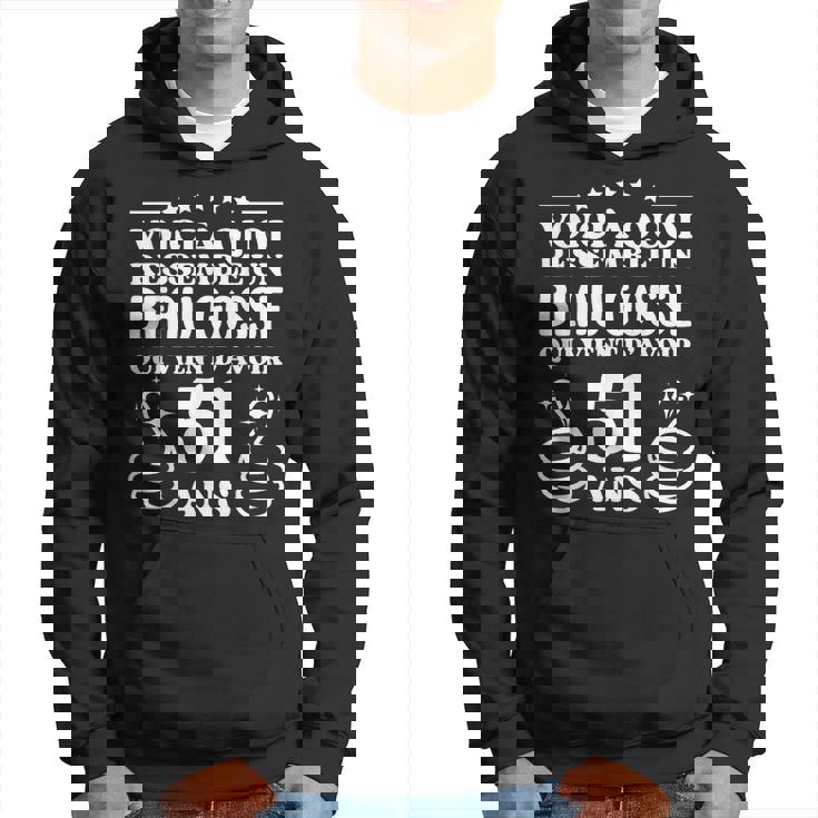 51 Ans Idée Cadeau Humour Anniversaire Beau Gosse Sweat à capuche