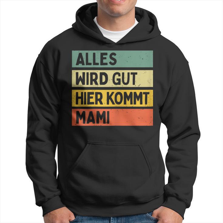 Alles Wird Gut Hier Kommt Mami Retrointage First Name Kapuzenpullover