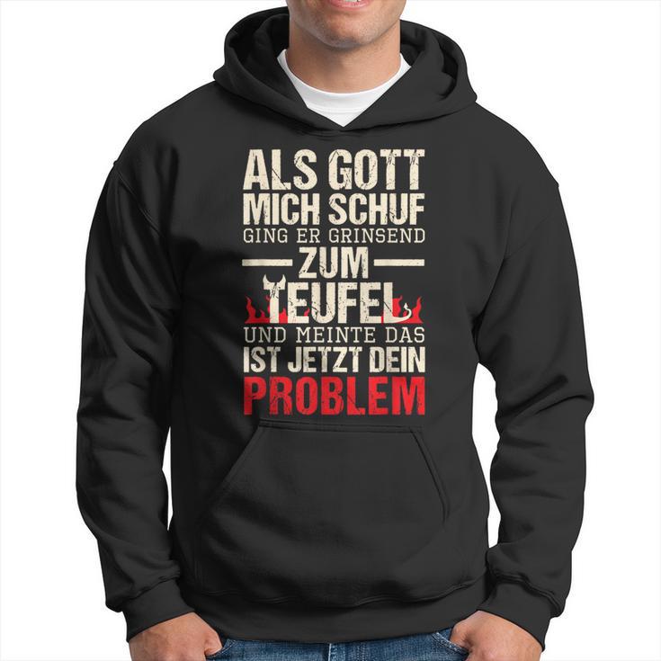 Als Gott Mich Schuf Ging Er Grinsend Zum Teufel German Kapuzenpullover