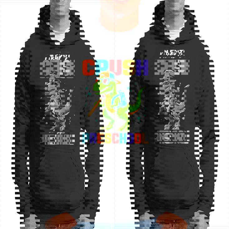 Back To School Boys I'm Ready To Crush Preschool Dinosaur Hoodie