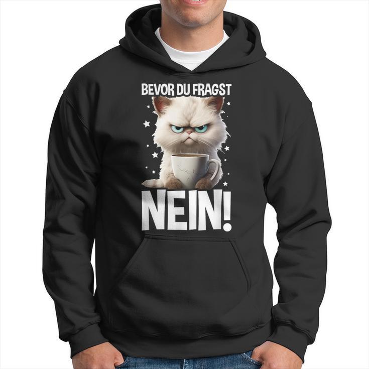 Bevor Du Fragst Nein Katzekaffee Kater Announced Kapuzenpullover