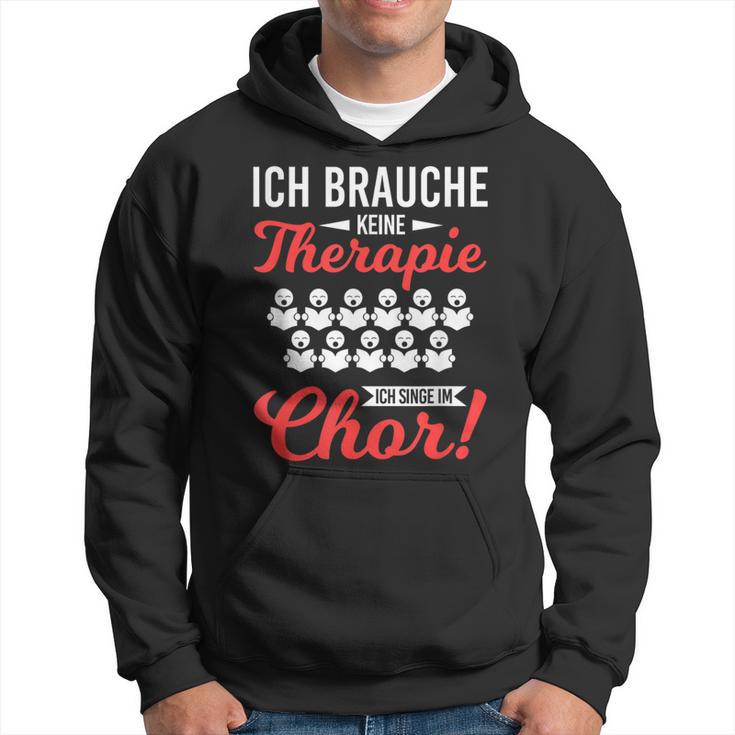 Brauche Keine Therapie Singe Im Choir Singer Kapuzenpullover