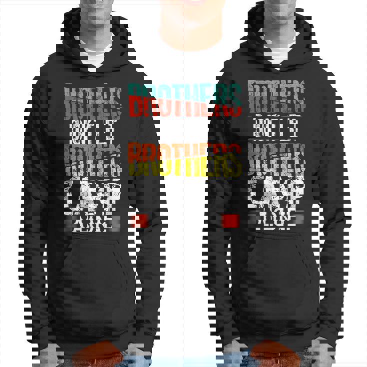 Camper Boys Camping Brothers Don't Let Brothers Camp Alone Hoodie