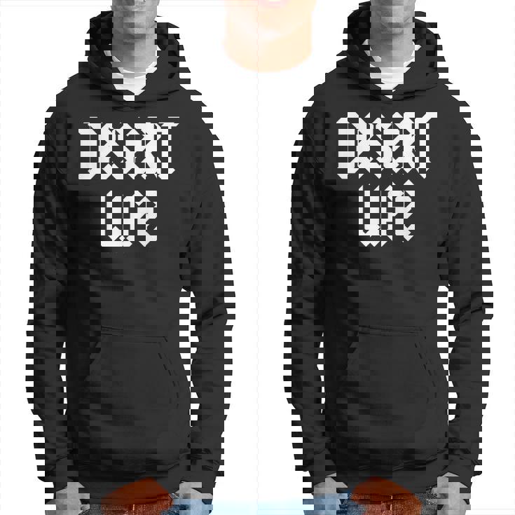 Desert Life Dirt Bike Motocross Dune Buggy Off Roading Trip Hoodie