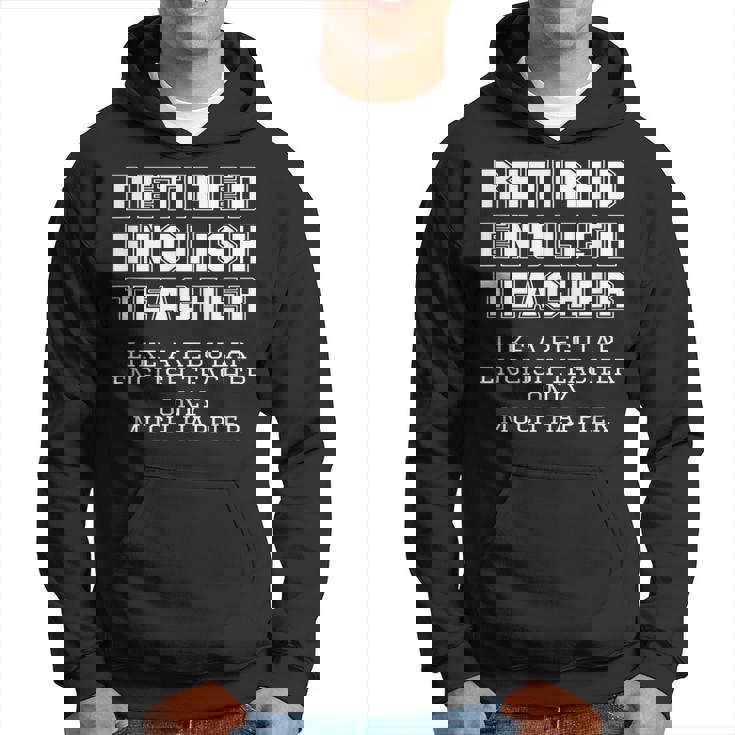Divertido Regalo De Jubilación Para Profesores De Inglés Jubilados Solo Más Feliz Sudadera