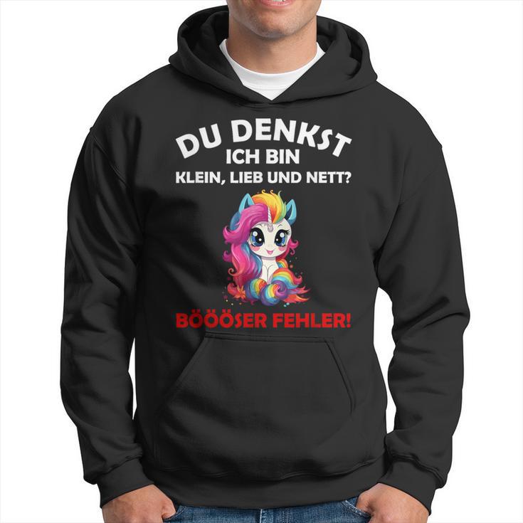 Du Denkst Ich Bin Klein Lieb Und Nett Cute Unicorn Kapuzenpullover