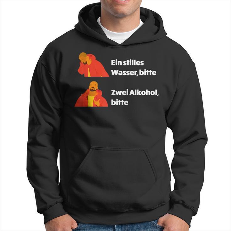 Ein Stilles Wasser Bitte X Zwei Alkohol Bitte Yes No Meme Kapuzenpullover