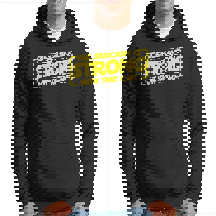 El Sarcasmo Es Fuerte Con Este Sudadera