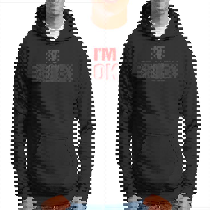 Estoy Bien Estoy Roto Im Ok Im Broken Conciencia De Salud Mental Sudadera