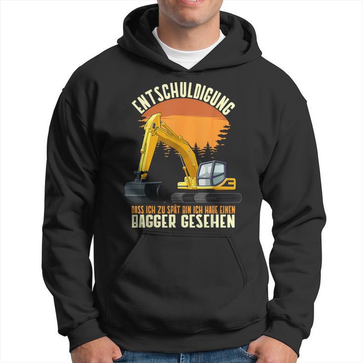 Excuse Das Ich Zu Spät Bin Hab Excavator Sehen Digger S Kapuzenpullover