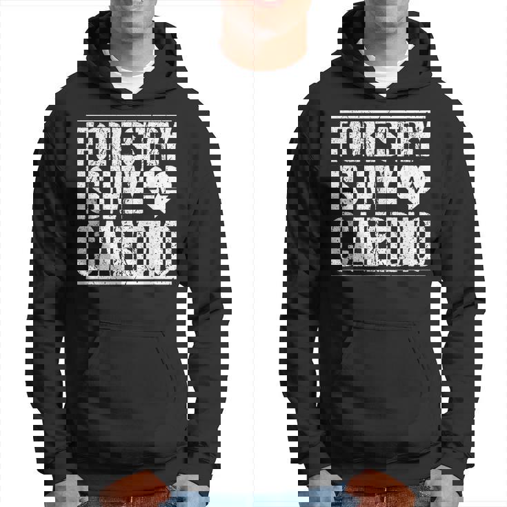 Forestry Worker Woodworker Cardio Forestry Worker Hoodie