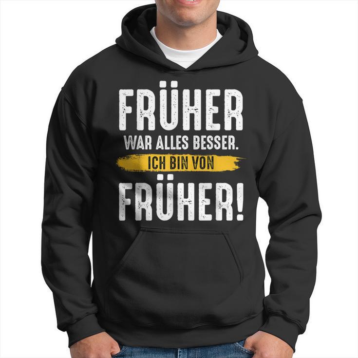 Früher War Alles Besser Ich Binon Früher Rentner Kapuzenpullover