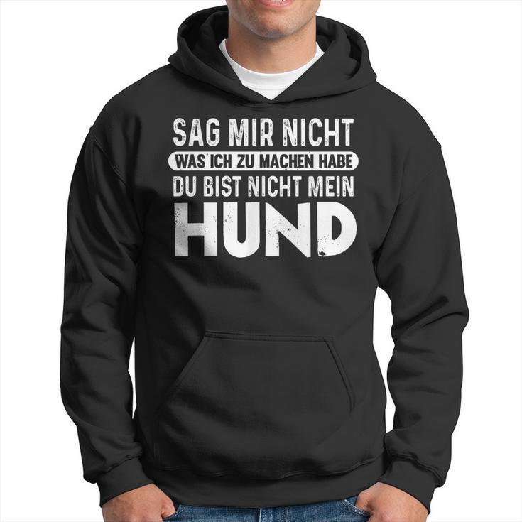 Dog Du Bist Nicht Mein Hund Hundowner Kapuzenpullover