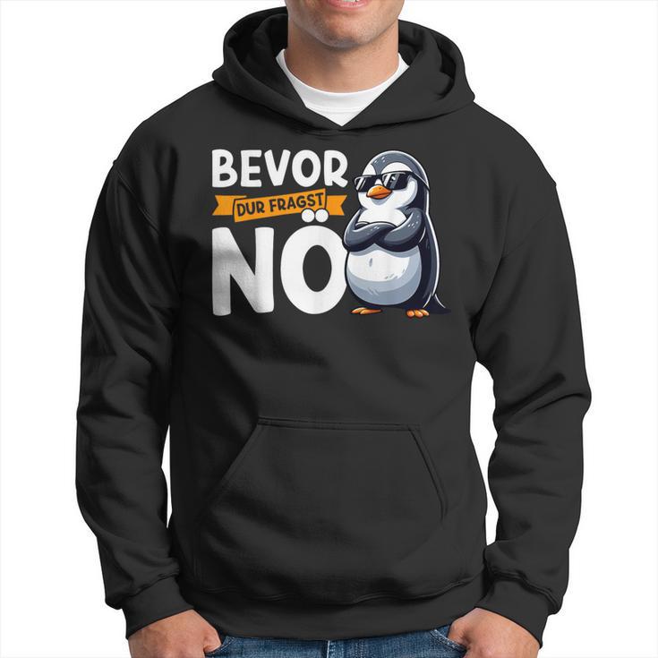 Penguin Bevor Du Fragst Nö Kapuzenpullover