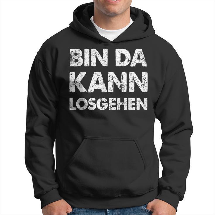 Quote Bin Da Kann Losgehen Kapuzenpullover