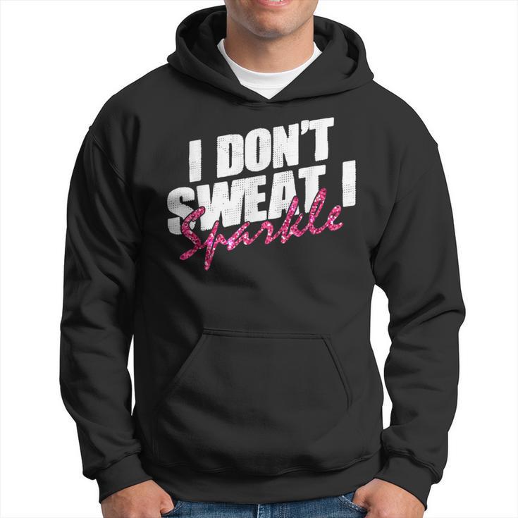 Quote Don't Sweat I Sparkle Kapuzenpullover