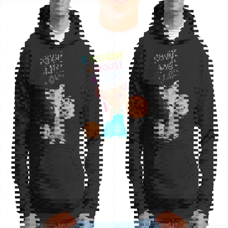 If You Give A Mouse A Cookie Hoodie