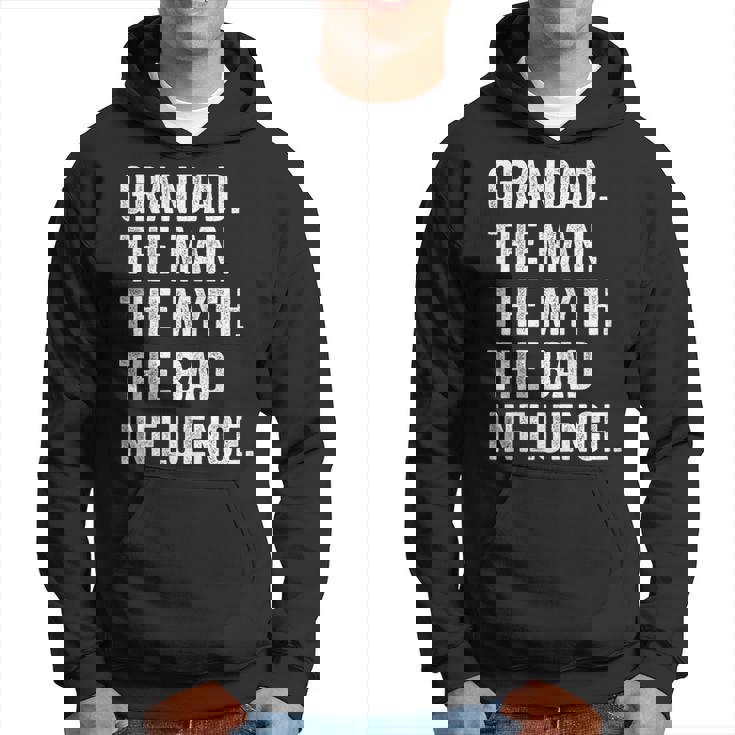 Grandad The Man Myth Bad Influence Father's Day Hoodie