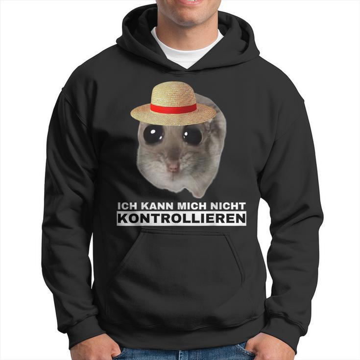 Hamsti Ich Kann Mich Nicht Kontrollieren Mois Kapuzenpullover