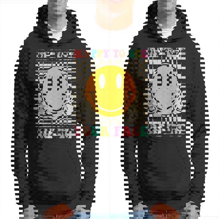 Happy To See Your Face Hippie Smile Back To School Teachers Hoodie