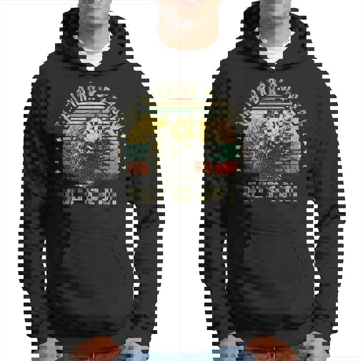 The Horrors Persist But So Do I Hoodie