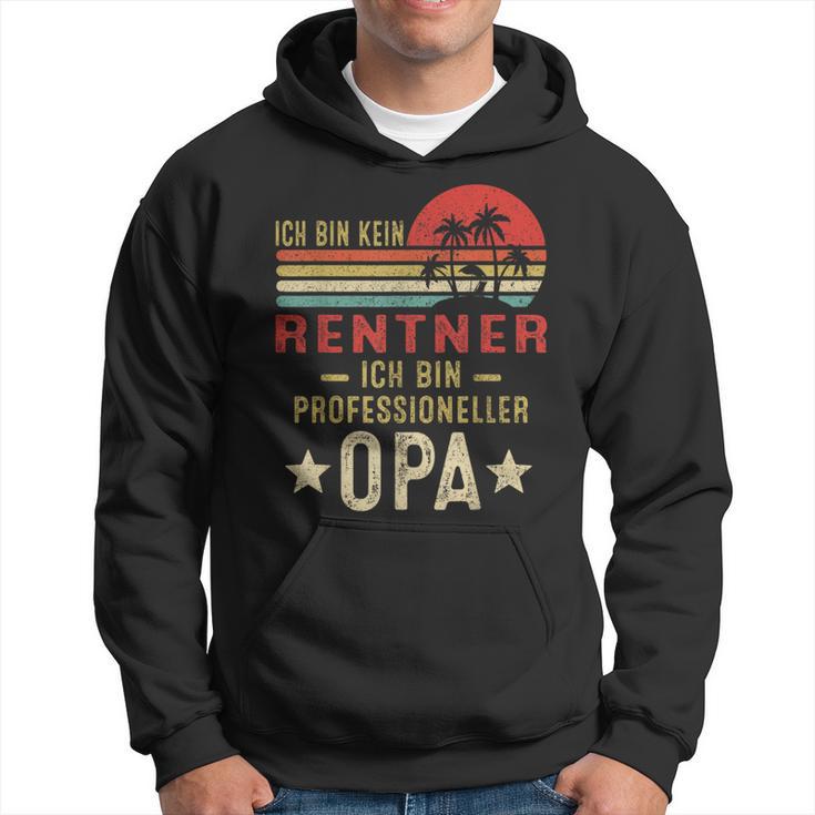 Ich Bin Kein Rentner Ich Bin Profesioneller Opa German Kapuzenpullover